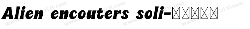 Alien encouters soli字体转换